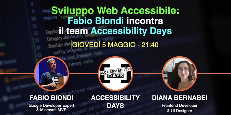 Copertina webinar "Sviluppo Web Accessibile: Fabio Biondi incontra il team Accessibility Days"