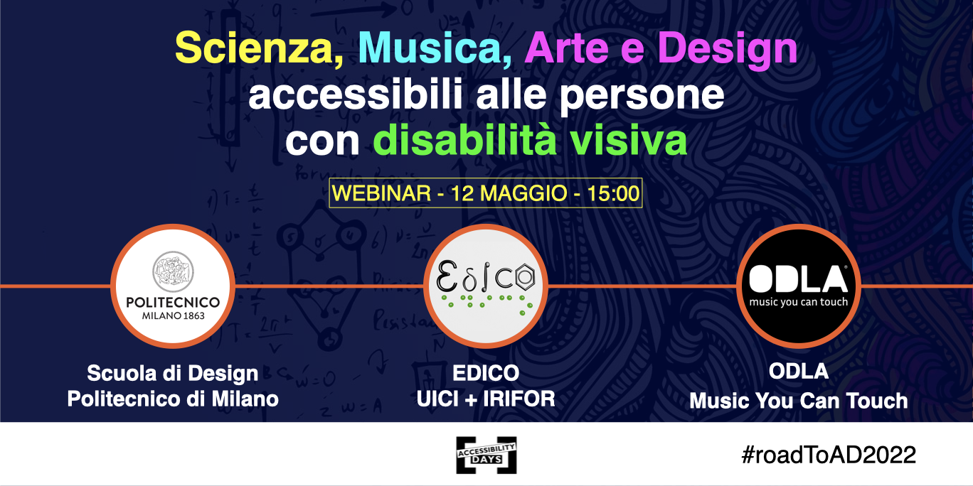 Copertina webinar "Scienza, Musica, Arte e Design accessibili a persone con disabilità visiva"
